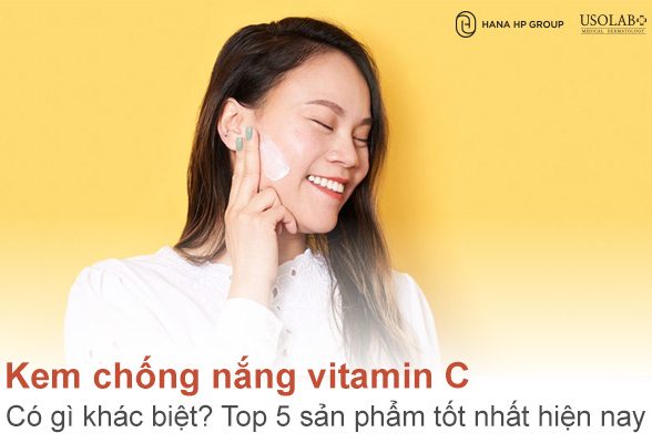 Kem chống nắng vitamin C có gì khác biệt? Top 5 sản phẩm tốt nhất hiện nay
