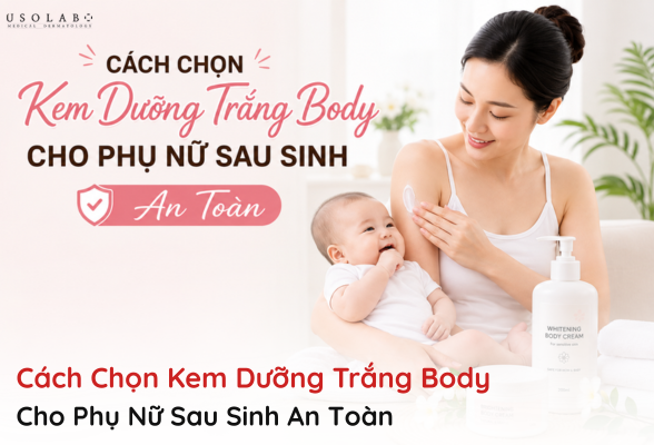 kem dưỡng trắng body cho phụ nữ sau sinh