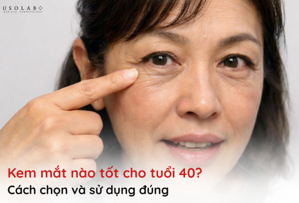 kem mắt nào tốt cho tuổi 40