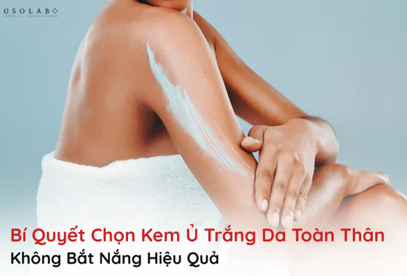 kem ủ trắng da toàn thân không bắt nắng