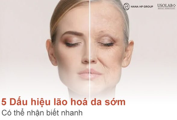Cảnh báo 5 dấu hiệu lão hoá da sớm có thể nhận biết nhanh