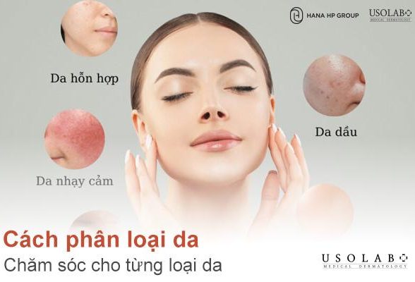 4+ Cách phân loại da tại nhà chuẩn nhất và chăm sóc phù hợp