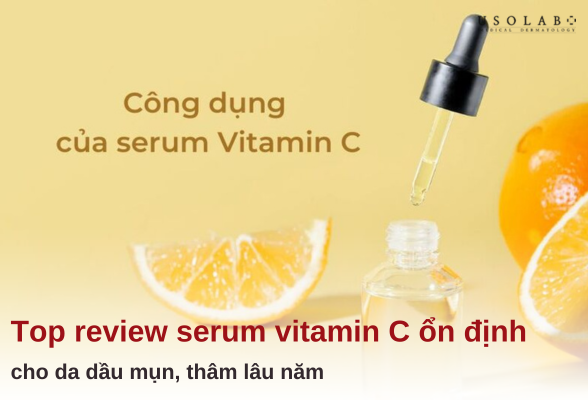 Review serum vitamin C ổn định