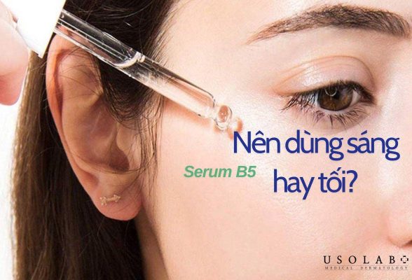 serum-b5-nen-dung-sang-hay-toi