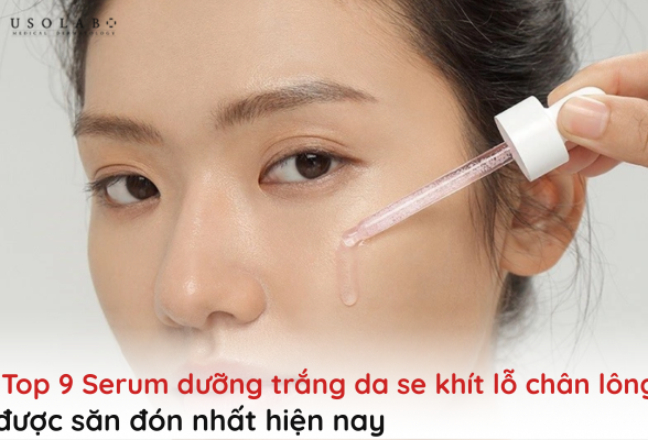 serum dưỡng trắng da se khít lỗ chân lông