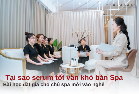 tại sao serum tốt vẫn khó bán spa