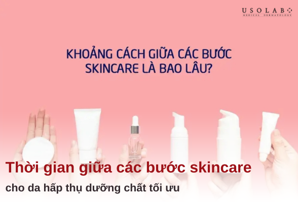 Thời gian giữa các bước skincare
