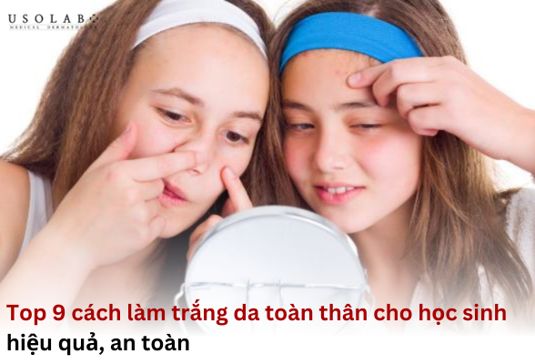cách làm trắng da toàn thân cho học sinh