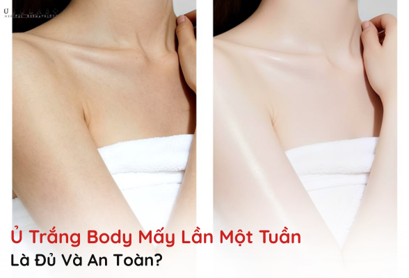 ủ trắng body mấy lần một tuần là đủ