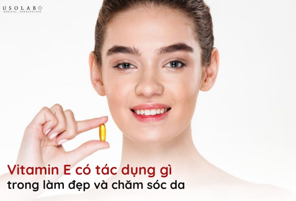 vitamin e có tác dụng gì