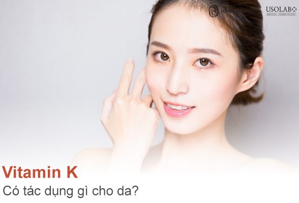 Vitamin K có tác dụng gì cho da? Sau peel da có bôi được luôn không
