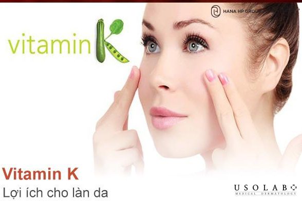 Vitamin K và lợi ích cho làn da – Bí quyết chăm sóc da từ bên trong