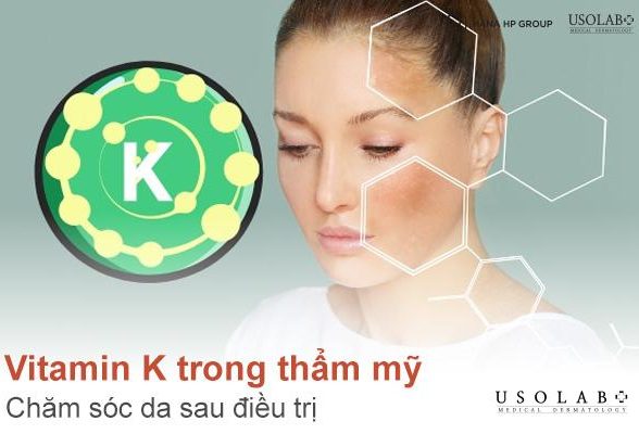 Vitamin K trong thẩm mỹ và chăm sóc da sau điều trị