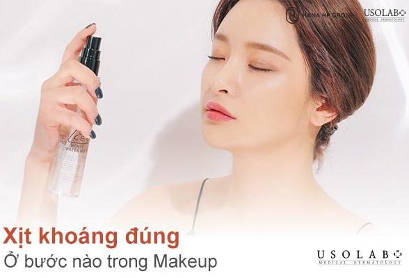 Xịt khoáng đúng ở bước nào trong Makeup? Hướng dẫn sử dụng