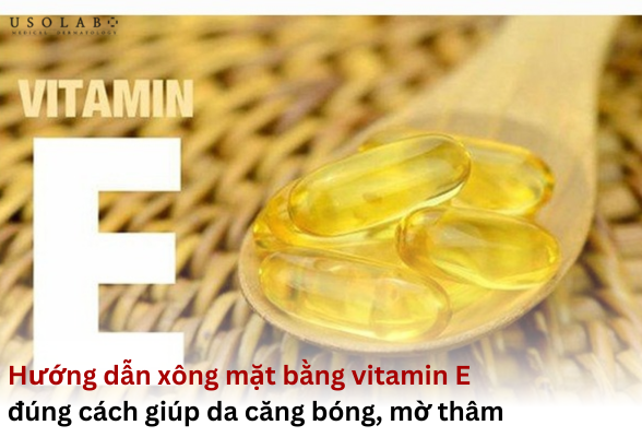 xông mặt bằng vitamin e